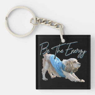 Yoga Downward Dog - Be The Energy Quote Key Ring