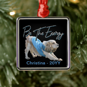 Yoga Downward Dog - Be The Energy Quote Metal Ornament