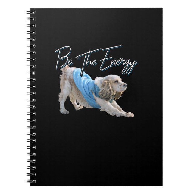 Yoga Downward Dog - Be The Energy Quote Notebook (Front)
