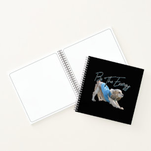 Yoga Downward Dog - Be The Energy Quote Notebook