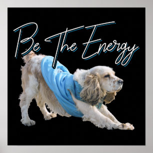 Yoga Downward Dog - Be The Energy Quote Poster