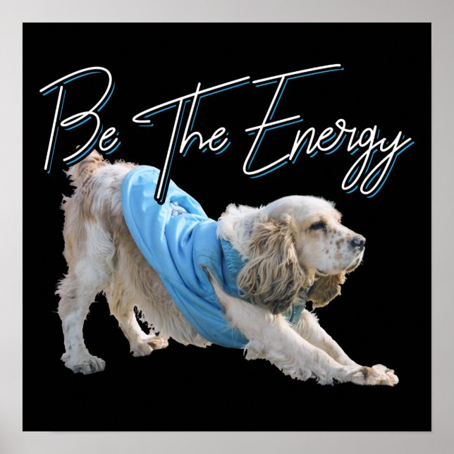 Yoga Downward Dog - Be The Energy Quote Poster (Front)