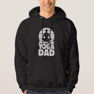 Yoga Father Training - Yogi Just A Yoga Dad Hoodie