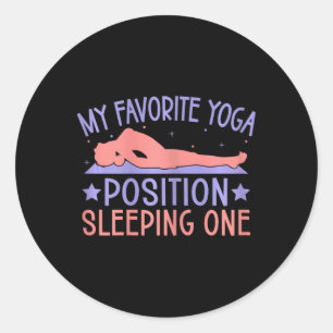 Yoga Favourite Position Sleeping One Funny Yoga Classic Round Sticker