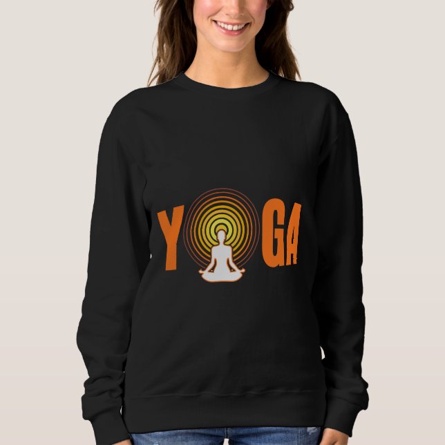 Yoga For Body Chakras Sweatshirt (Front)