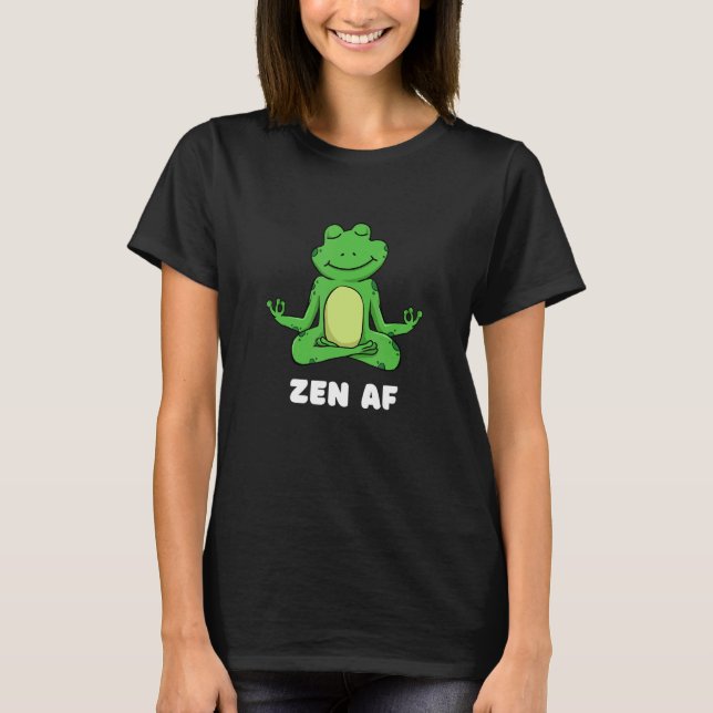  Yoga Frog Zen AF Meditating Calm Relaxed Animals T-Shirt (Front)