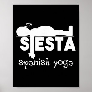 Yoga Gift And Funny Sleeping Fun Spanish Siesta  Poster