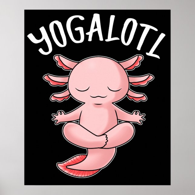 Yoga Gift Women Meditation Gifts Axolotl Yoga Poster (Front)