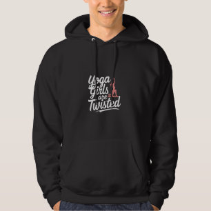 Yoga Girls Are Twisted Exercise Meditation Jokes - Hoodie