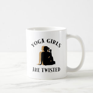 Yoga GIrls Are Twisted  Gift Coffee Mug