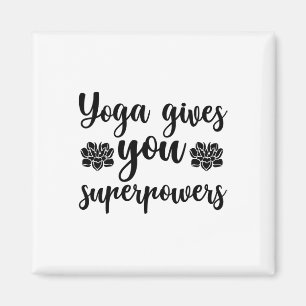 Yoga Gives You Superpowers Magnet