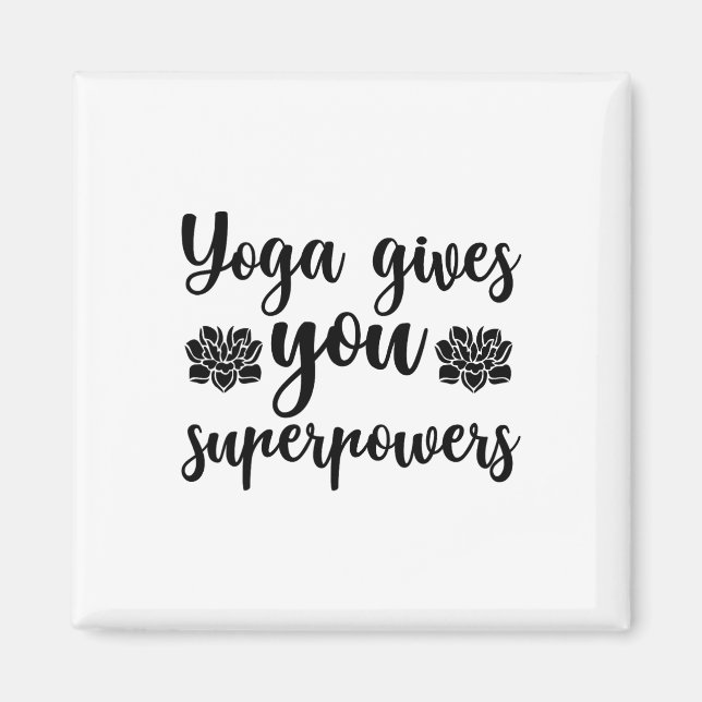 Yoga Gives You Superpowers  Magnet (Front)