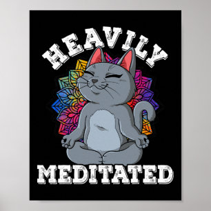 Yoga Heavily Meditated Poster