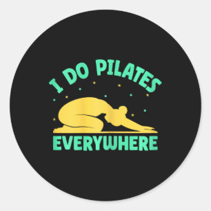 Yoga I Do Pilates Everywhere Funny Yoga  Classic Round Sticker