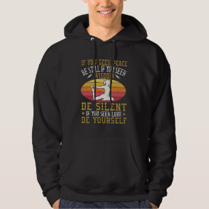 Yoga - If You Seek Peace Be Still Hoodie