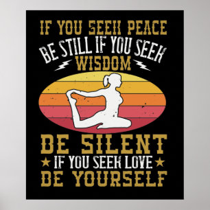 Yoga - If You Seek Peace Be Still Poster