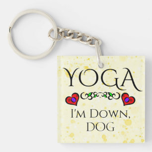 Yoga I'm Down, Dog Keychain