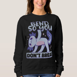 Yoga Instructor Bend So You Do not Break Yoga Medi Sweatshirt