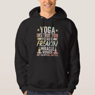 Yoga Instructor Job Title Zen Yoga Teacher Waterco Hoodie