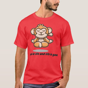 yoga is life and life is goodfunny gift for ypur m T-Shirt