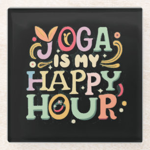 Yoga Is My Happy Hour Glass Coaster