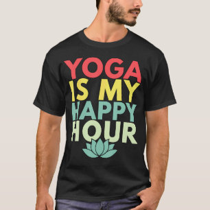 Yoga Is My Happy Hour T-Shirt