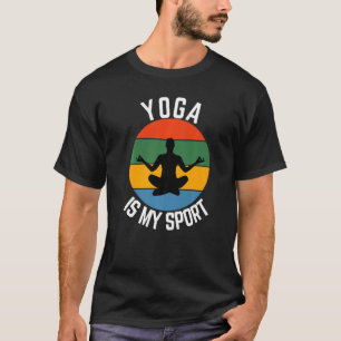 Yoga Is My Sport, Stretches Fans T-Shirt