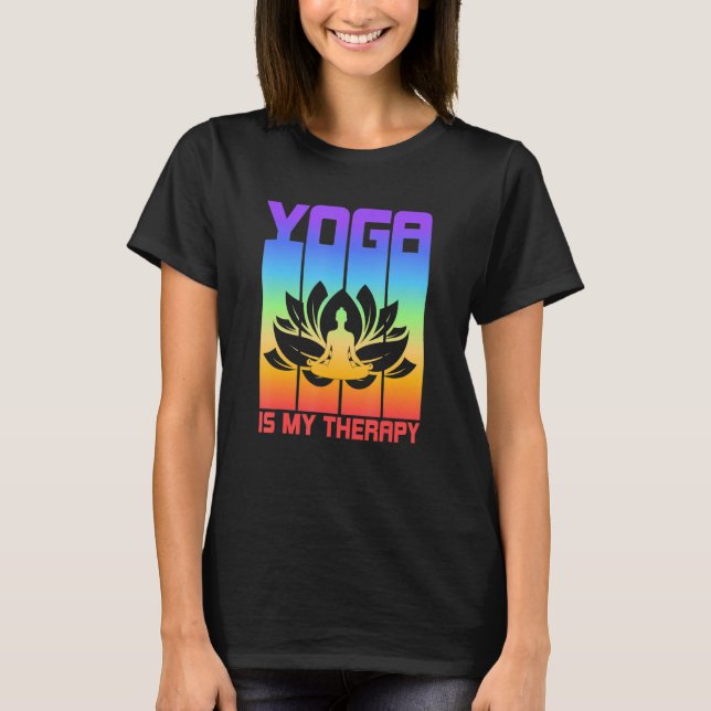Yoga Is My Therapy Yoga T-Shirt (Front)