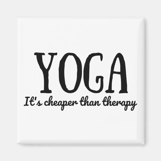 Yoga It's Cheaper Than Therapy Magnet (Front)