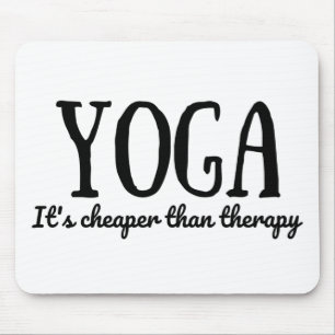 Yoga It's Cheaper Than Therapy Mouse Pad