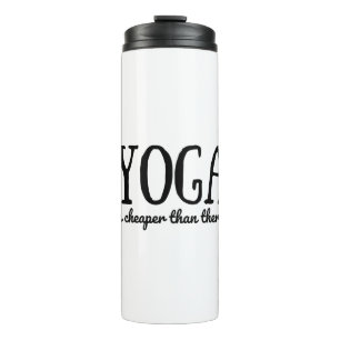 Yoga It's Cheaper Than Therapy Thermal Tumbler