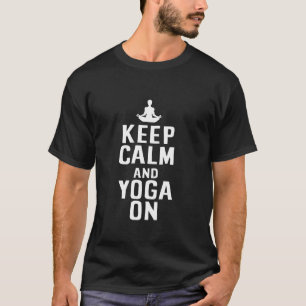 Yoga  Keep Calm And Yoga On T-Shirt