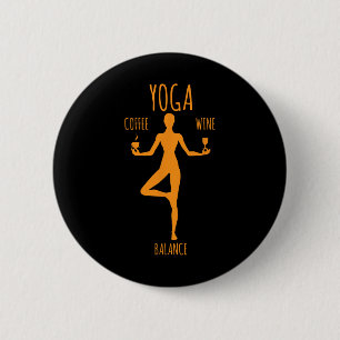Yoga Lance Coffee And Wine Yoga Lover Fun Gift 6 Cm Round Badge