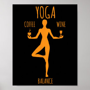 Yoga Lance Coffee And Wine Yoga Lover Fun Gift  Poster