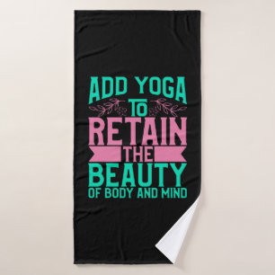 Yoga Lover Add Yoga To Retain The Beauty Bath Towel