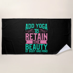 Yoga Lover Add Yoga To Retain The Beauty Beach Towel