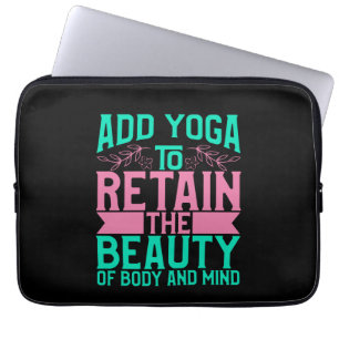 Yoga Lover Add Yoga To Retain The Beauty Laptop Sleeve