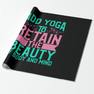 Yoga Lover   Add Yoga To Retain The Beauty Wrapping Paper