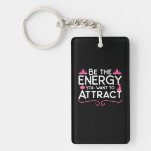 Yoga Lover Be The Energy You Want To Attract Key Ring
