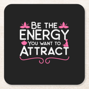 Yoga Lover Be The Energy You Want To Attract Square Paper Coaster