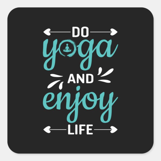 Yoga Lover | Do Yoga And Enjoy Life Square Sticker (Front)