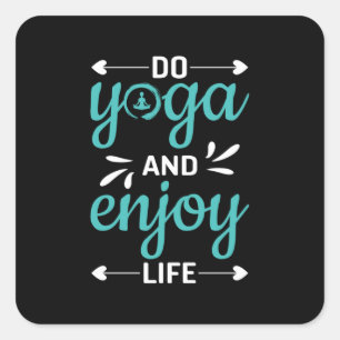 Yoga Lover   Do Yoga And Enjoy Life Square Sticker