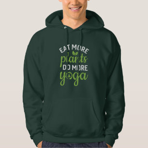 Yoga Lover   Eat More Plants Do More Yoga Hoodie