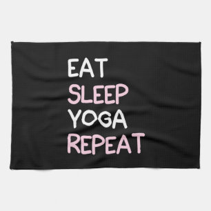 Yoga Lover Eat Sleep Yoga Repeat Tea Towel
