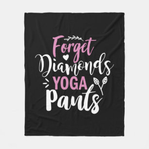 Yoga Lover Forget Diamonds Yoga Pants Fleece Blanket