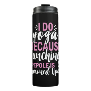 Yoga Lover I Do Yoga Thermal Tumbler
