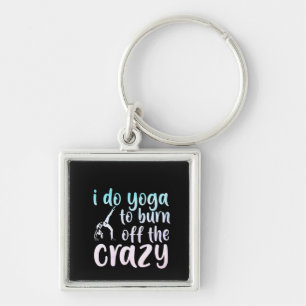 Yoga Lover   I Do Yoga To Burn Off Key Ring