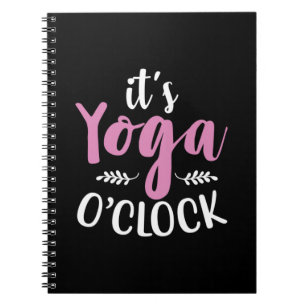 Yoga Lover It Is Yoga OClock Notebook