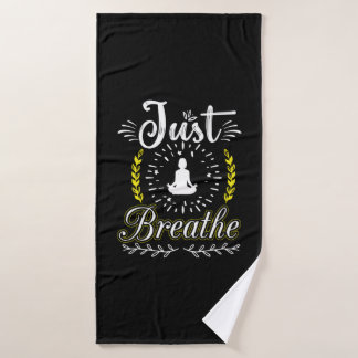 Yoga Lover | Just Breathe Bath Towel