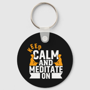 Yoga Lover Keep Calm And Meditate On Key Ring
